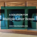 A Solution for Multiple Litter Boxes #pets #cats #thelovelygeek