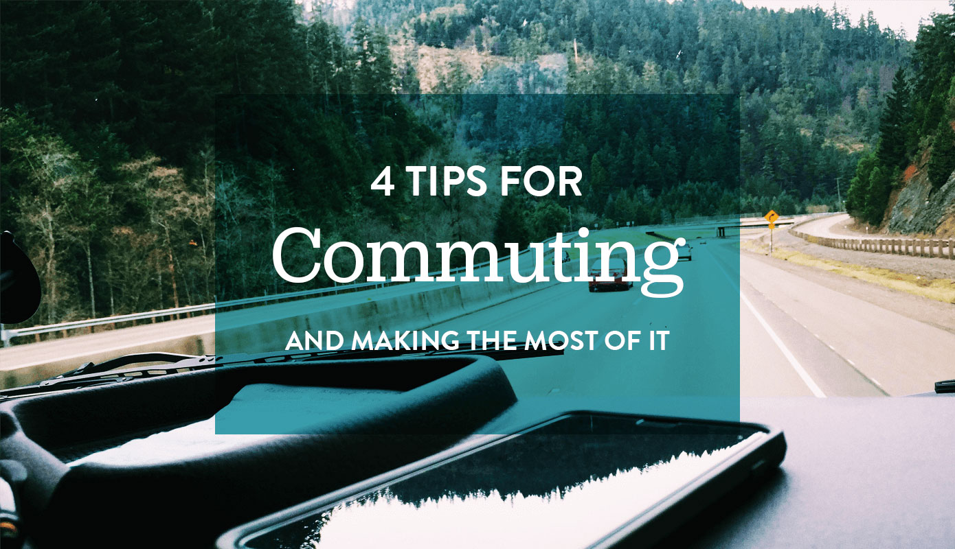 4 Tips for Making the Most of Your Commute #thelovelygeek
