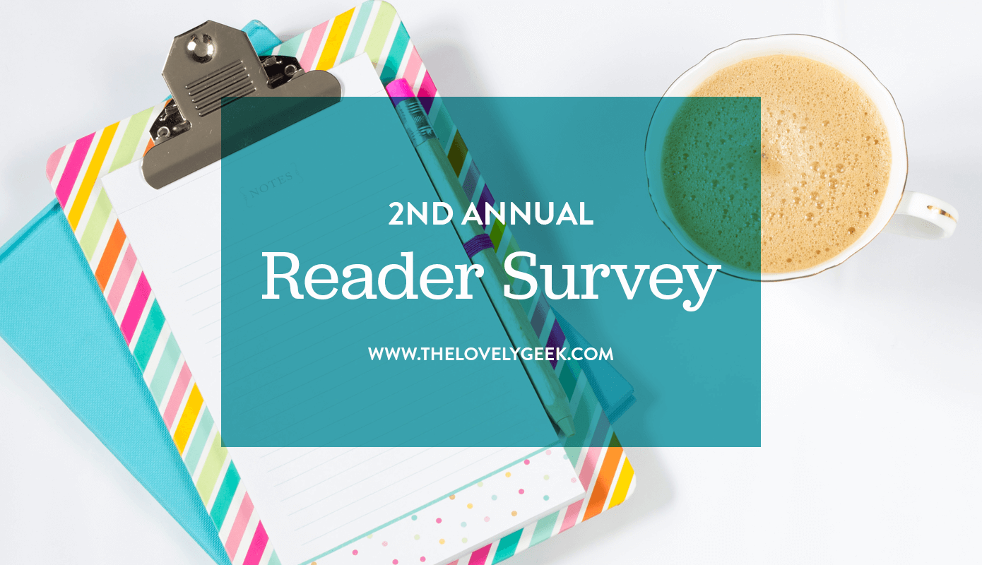 2016 Reader Survey #thelovelygeek